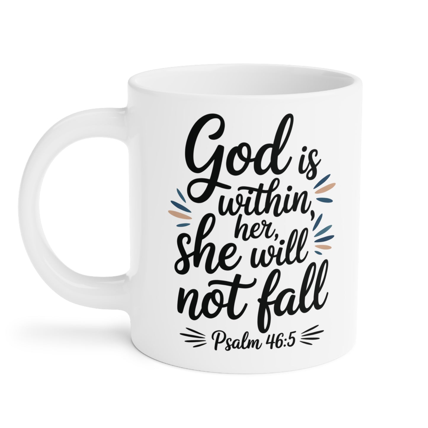 White mug with motivational quote 'God is within her, she will not fall' and Psalm 46:5 on a white background