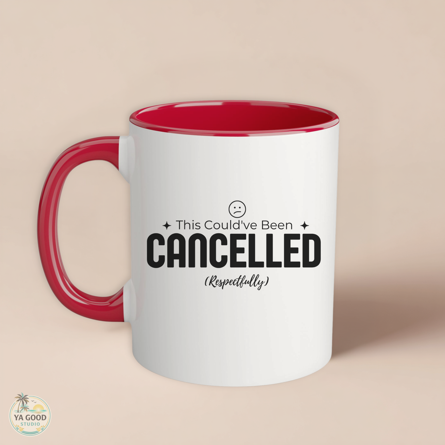 White mug with red interior and handle featuring text 'This Could've Been Cancelled Respectfully' on a beige background.