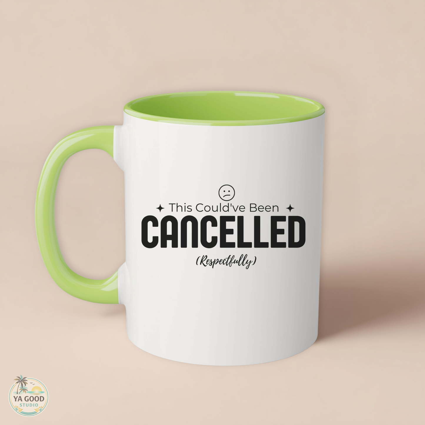 White mug with green interior and handle featuring text 'This Could've Been Cancelled Respectfully' on a beige background.