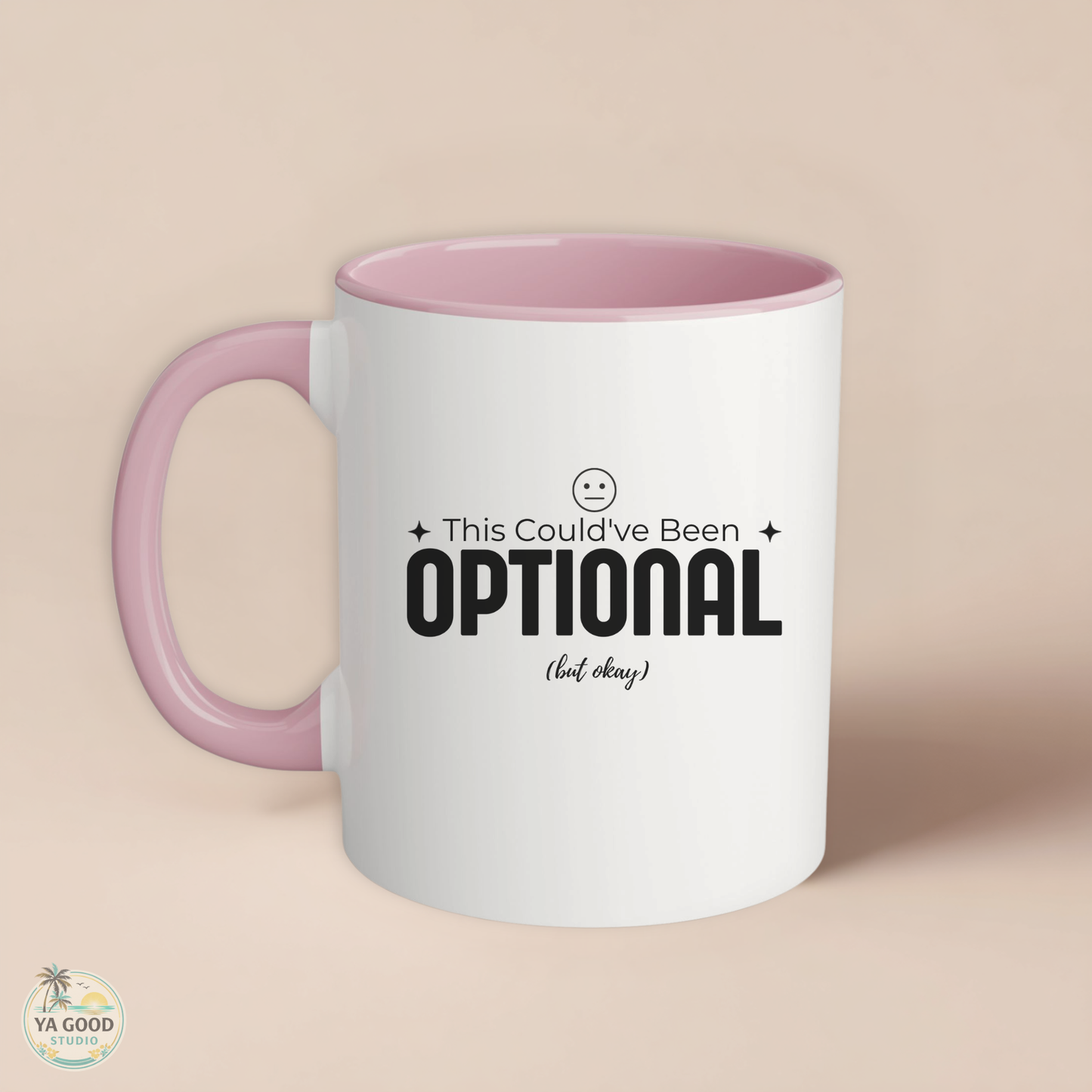 Optional Mug 11oz – "This Could've Been Optional (but okay)" Accent Coffee Cup