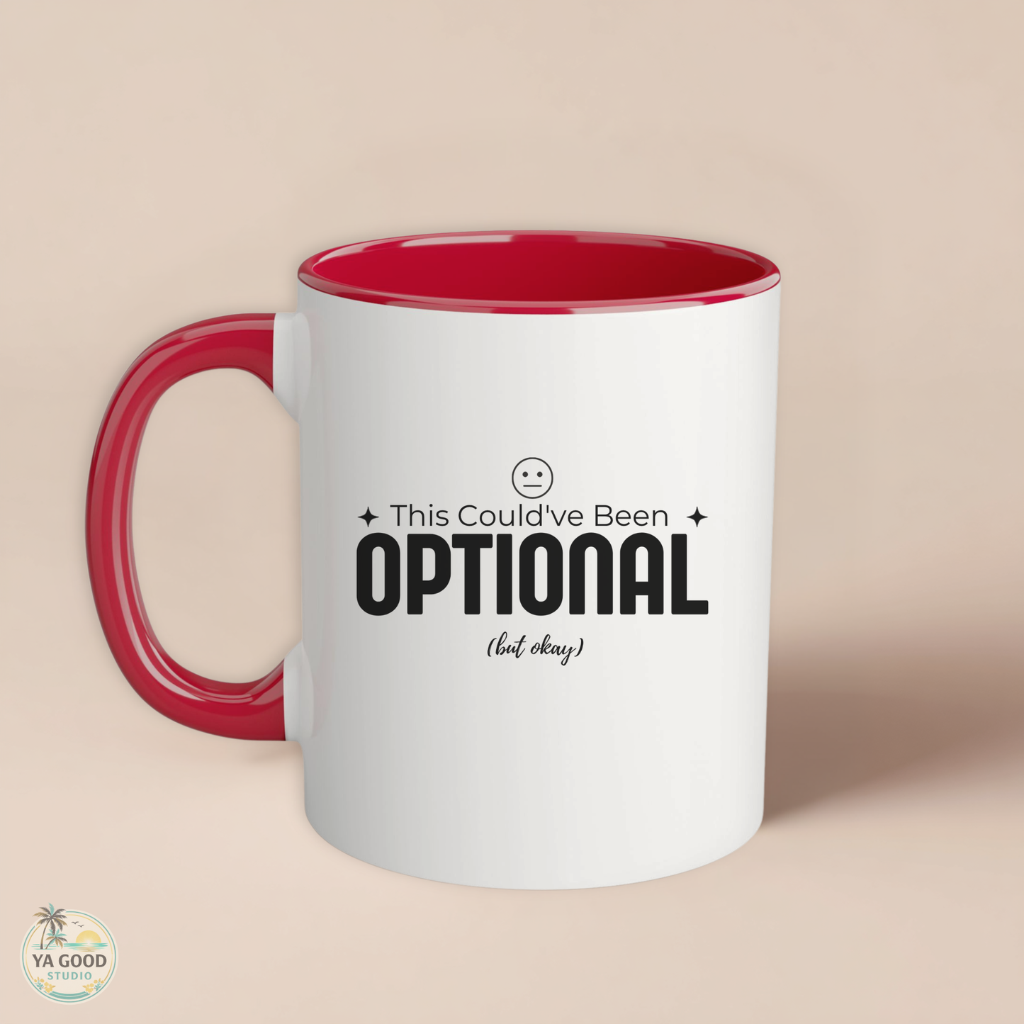 Optional Mug 11oz – "This Could've Been Optional (but okay)" Accent Coffee Cup