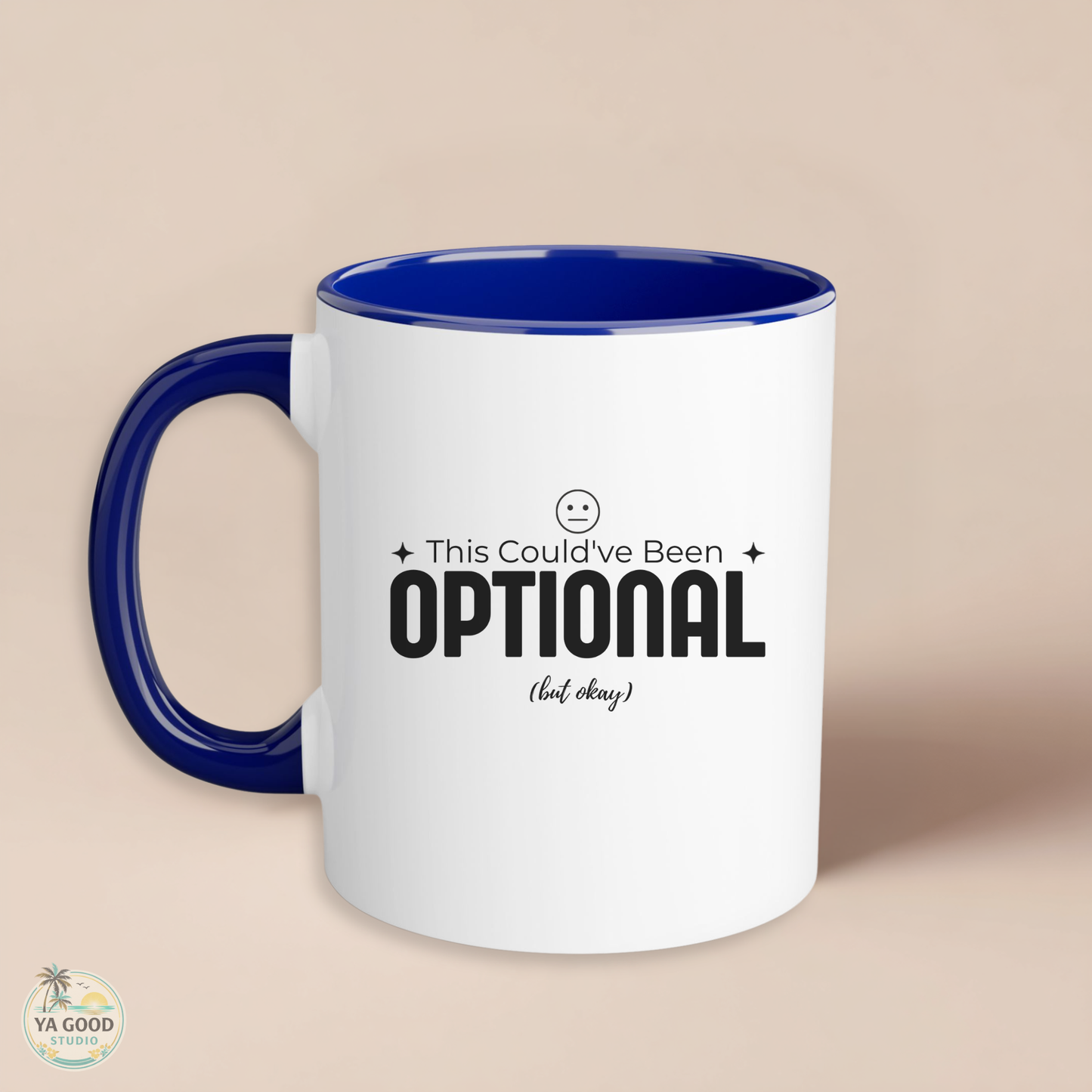 Optional Mug 11oz – "This Could've Been Optional (but okay)" Accent Coffee Cup