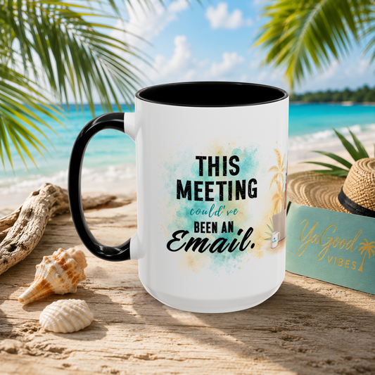 Funny coworker gift mug with "This Meeting Could've Been an Email." on a beach background.