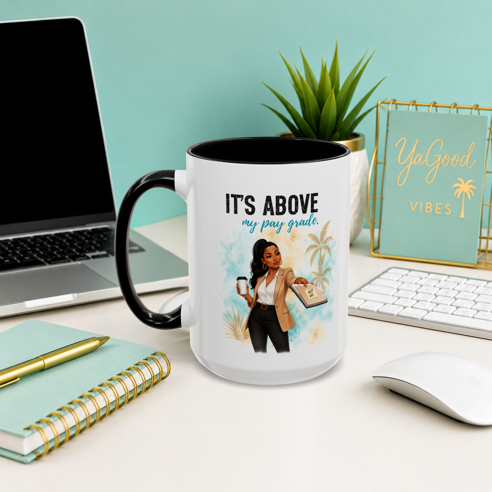 It's Above My Pay Grade funny office mug by Ya Good Studio, white 15 oz ceramic coffee mug with black handle featuring a corporate humor design.