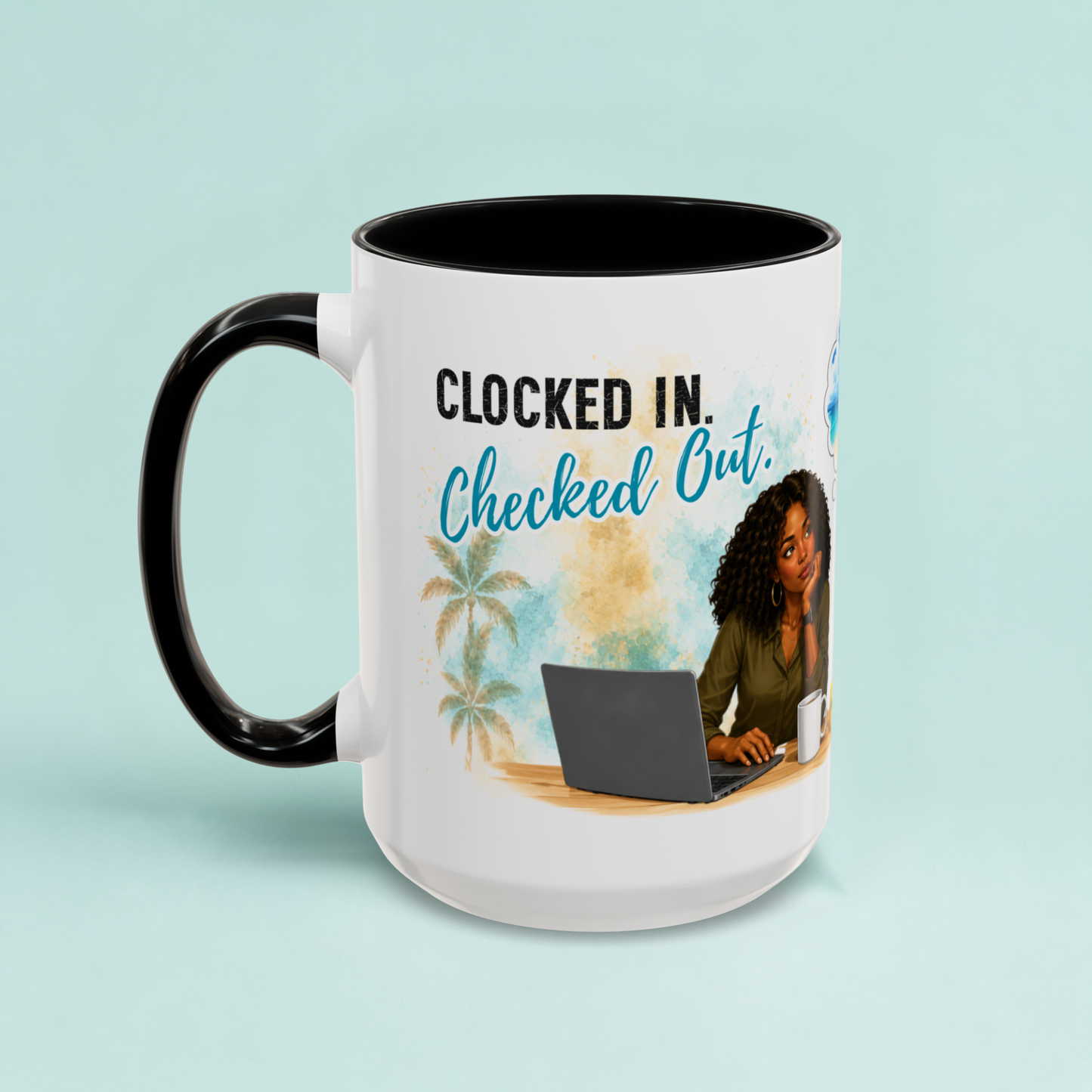 A white ceramic mug with a black handle and black interior, featuring a printed graphic of a woman working on a laptop with the text 'CLOCKED IN. Checked Out.